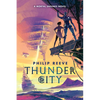 Thunder City (a Mortal Engines Novel) - Hardcover