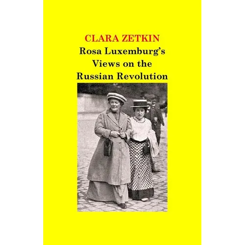 Rosa Luxemburg's Views on the Russian Revolution - Paperback