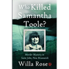 Who Killed Samantha Toole?: Murder Mystery in Saint John, New Brunswick - Paperback