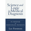 Science and Logic in Medical Diagnosis: In Defense of Individual Patients - Paperback