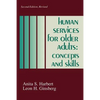 Human Services for Older Adults: Concepts and Skills - Paperback