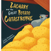 Zachary and the Great Potato Catastrophe - Hardcover