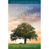 Beyond the Broken Heart: Daily Devotions for Your Grief Journey - Paperback