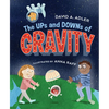 The Ups and Downs of Gravity - Hardcover