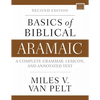 Basics of Biblical Aramaic, Second Edition: Complete Grammar, Lexicon, and Annotated Text - Paperback