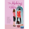 The Making of Miss M: A Desperate Housewife Ditches Tradition for Kinky Romance, Provocative Thrills-and Success on Her Own Terms - Paperback