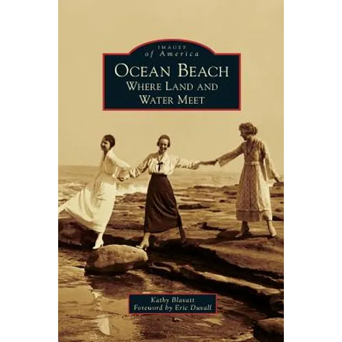 Ocean Beach: Where Land and Water Meet - Hardcover