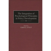 The Integration of Psychological Principles in Policy Development - Hardcover