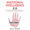 Emotional Intelligence 2.0: How to Get Rid of Negative Thoughts - Paperback
