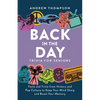 Back in the Day Trivia for Seniors: Facts and Trivia from History and Pop Culture to Keep Your Mind Sharp and Boost Your Memory - Paperback