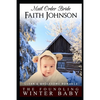 Mail Order Bride: The Foundling Winter Baby: Clean and Wholesome Western Historical Romance - Paperback