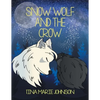 Snow Wolf and the Crow - Paperback