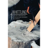 Whittling: Master Art Of Whittling Easy! Super Detailed Guide For Beginners + Great Projects - Paperback