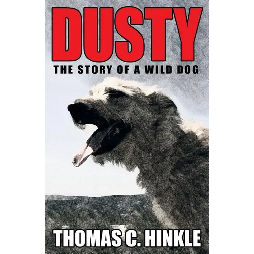 Dusty: The Story of a Wild Dog - Paperback