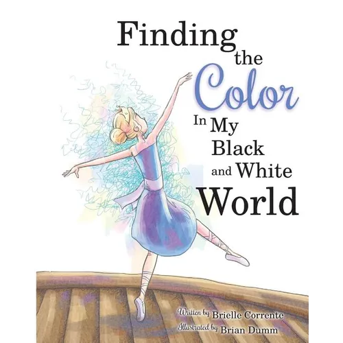 Finding The Color In My Black and White World - Paperback