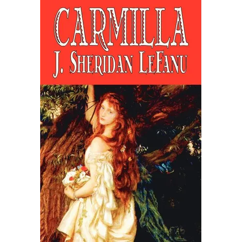 Carmilla by J. Sheridan LeFanu, Fiction, Literary, Horror, Fantasy - Paperback