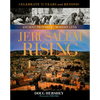 Jerusalem Rising: The City of Peace Reawakens - Hardcover