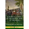 A Short Account of the Destruction of the Indies (Spanish Colonial History) (Hardcover) - Hardcover