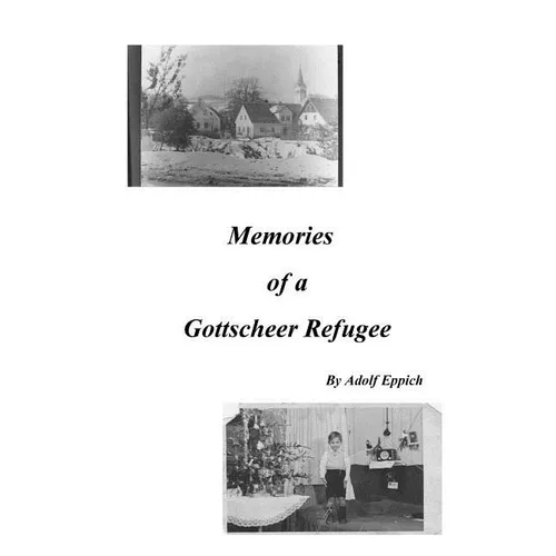 Memories of a Gottscheer Refugee - Paperback
