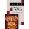 Psychology and the Occult: (From Vols. 1, 8, 18 Collected Works) - Paperback