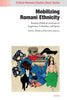 Mobilizing Romani Ethnicity: Romani Political Activism in Argentina, Colombia and Spain - Hardcover