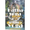 Yoga Vasistha an Instructional Book on Hatha Yoga and Guide to Physical Well-Being Thru Ancient Wisdom of The Science of Yoga - Paperback