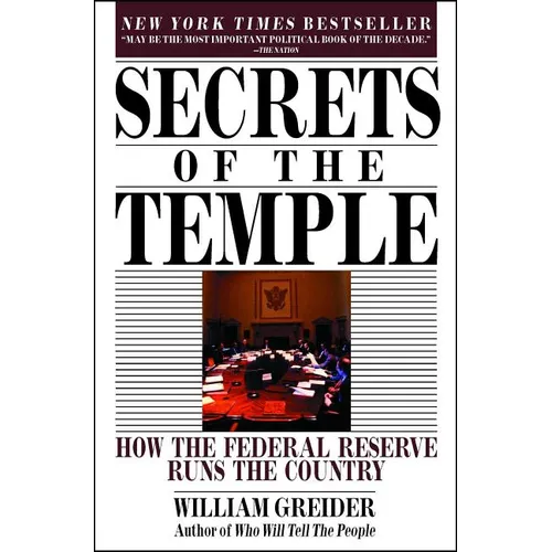 Secrets of the Temple: How the Federal Reserve Runs the Country - Paperback