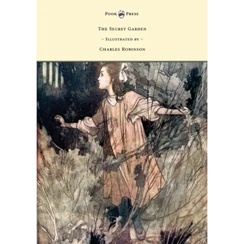 The Secret Garden - Illustrated by Charles Robinson - Hardcover
