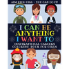I Can Be Anything I Want To: Inspirational Careers Coloring Book For Girls (Large Size) - Paperback