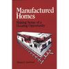Manufactured Homes: Making Sense of a Housing Opportunity - Hardcover