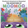 The Adventures of MOOMOO: MooMoo's Adventure to Remember - Hardcover
