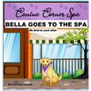 Bella Goes To The Spa: Be kind to each other - Hardcover