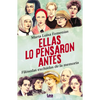 Ellas Lo Pensaron Antes: Filósofas Excluidas de la Memoria - Paperback