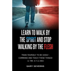 Learn to Walk by the Spirit and Stop Walking by the Flesh - Paperback