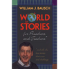 A World of Stories for Preachers and Teachers: And All Who Love Stories That Move and Challenge - Paperback