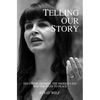 Telling Our Story: Recent Essays on Zionism, the Middle East, and the Path to Peace - Paperback