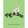 Pig-A-Boo - Hardcover