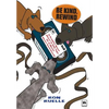 Be Kind, Rewind: A Graphic Novel About a VHS Tape of a Movie About Dachshunds - Paperback