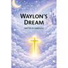 Waylon's Dream - Hardcover
