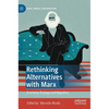 Rethinking Alternatives with Marx: Economy, Ecology and Migration - Hardcover