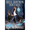 Hell Hounds Don't Heel - Paperback