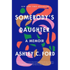 Somebody's Daughter: A Memoir - Hardcover
