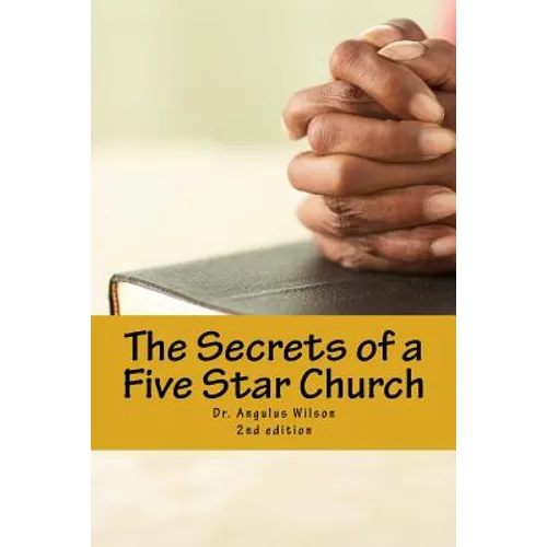 The Secrets of a Five Star Church: The sermon series that changed a Ministry - Paperback