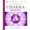The Book of Chakra Healing - Paperback