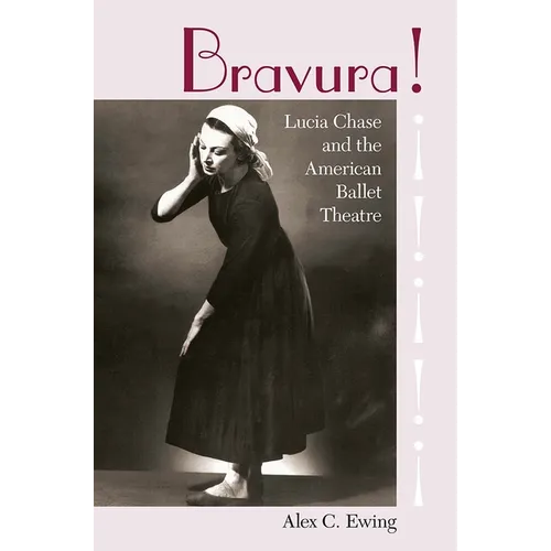 Bravura!: Lucia Chase and the American Ballet Theatre - Paperback