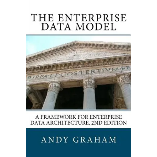 The Enterprise Data Model: A framework for enterprise data architecture, 2nd edition - Paperback