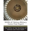 SIGMA-67 Politico-Military Games Final Report - Paperback
