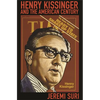 Henry Kissinger and the American Century - Paperback