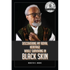 Discovering My Royal Heritage While Surviving in Black Skin - Paperback