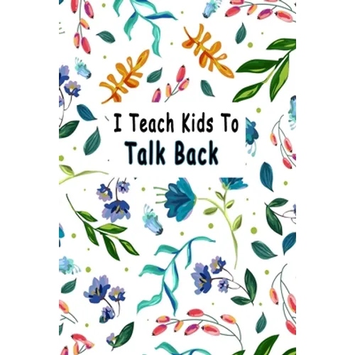 I Teach Kids To Talk Back: Speech Language Pathologist, gift for speech-language pathologist, Speech Therapy Assistants - Paperback